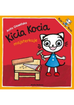 Kicia Kocia majsterkuje - Anita Głowińska - książka  wyd. 2017