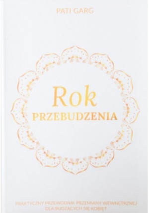 Rok przebudzenia - Pati Garg - książka  wyd. 2020