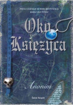 Oko księżyca - książka fantasy wyd. 2010
