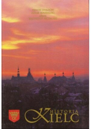 Historia Kielc - Zenon Guldon, Adam Massalski - książka historyczna wyd. 2000