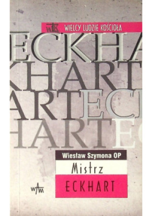 Mistrz Eckhart - Wiesław Szymona - książka  wyd. 2004