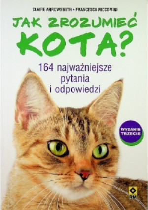 Jak zrozumieć kota - Francesca Riccomini, Claire Arrowsmith - książka  wyd. 2017