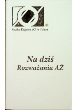 Na dziś rozważania AŻ - książka  wyd. 2011