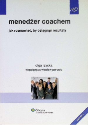 Menedżer coachem - Olga Rzycka - książka  wyd. 2012