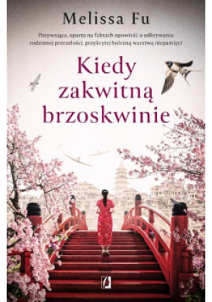 Kiedy zakwitną brzoskwinie - Melissa Fu - książka  wyd. 2024