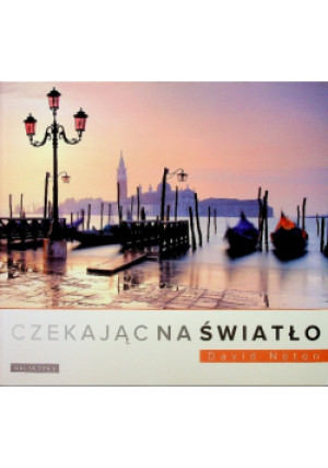 Czekając na światło - David Noton - książka  wyd. 2010