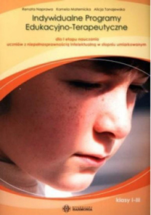 Indywidualne Programy edukacujno-terapeutyczne - Alicja Tanajewska, Renata Naprawa, Kornela Maternicka - książka  wyd. 2009