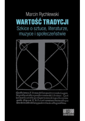 Wartość tradycji - Marcin Rychlewski - książka  wyd. 2018