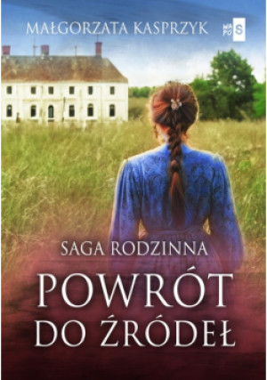 Powrót do źródeł - Małgorzata Kasprzyk - książka  wyd. 2024