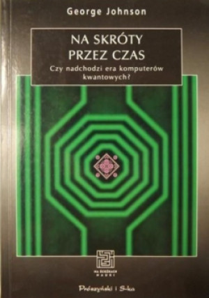 Na skróty przez czas - George Johnson - książka  wyd. 2003