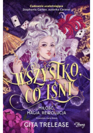 Wszystko, co lśni - Gita Trelease - książka fantasy wyd. 2024