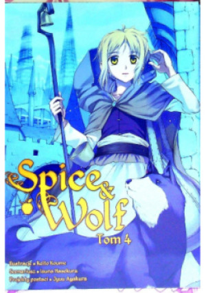 Spice and Wolf Tom 4 - Isuna Hasekura - książka  wyd. 2010