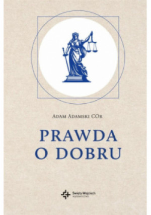 Prawda o dobru - Adam Adamski - książka  wyd. 2024