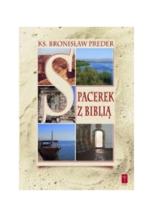 Spacerek z Biblią - Bronisław Preder - książka  wyd. 2014