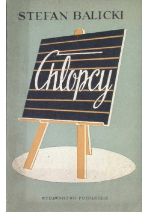 Chłopcy - Stefan Balicki - książka  wyd. 1957