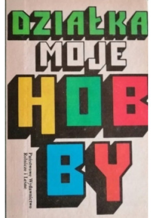 Działka moje hobby - Eleonora Buczak - książka  wyd. 1979