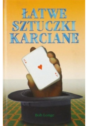Łatwe sztuczki karciane - Bob Longe - książka  wyd. 2004