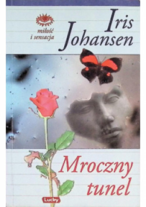 Mroczny tunel - Iris Johansen - książka  wyd. 2005