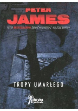 Tropy umarłego - Peter James - książka  wyd. 2011