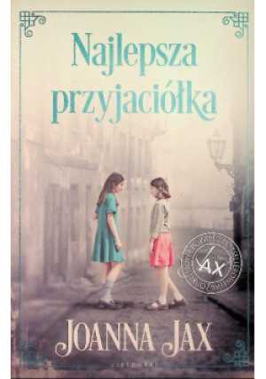 Najlepsza przyjaciółka - Joanna Jax - książka  wyd. 2024