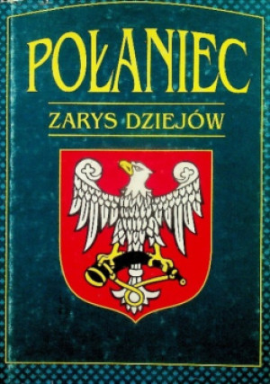 Połaniec Zarys dziejów - książka historyczna wyd. 1994