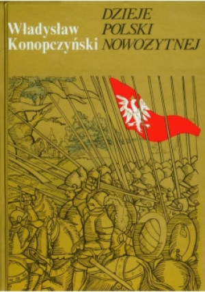 Dzieje Polski nowożytnej - Władysław Konopczyński - książka historyczna wyd. 1996