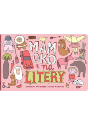 Mam oko na litery - Daniel Mizieliński, Aleksandra Mizielińska - książka  wyd. 2016