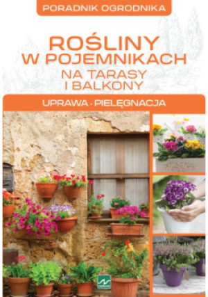 Rośliny w pojemnikach - Michał Mazik - książka  wyd. 2016