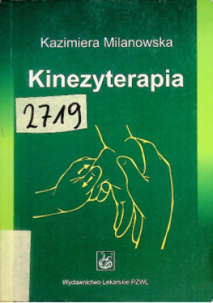 Kinezyterapia - Kazimiera Milanowska - książka  wyd. 2008