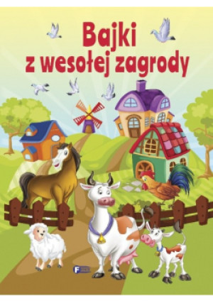 Bajki z wesołej zagrody - książka  wyd. 2015