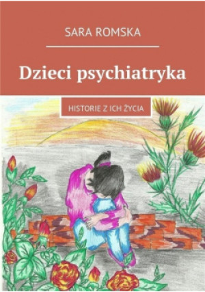 Dzieci psychiatryka - Sara Romska - książka  wyd. 2018