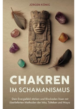Chakren im Schamanismus - Jurgen Konig - książka historyczna wyd. 2025