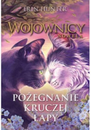 Wojownicy Nowela Pożegnanie Kruczej Łapy - Erin Hunter - książka fantasy wyd. 2024