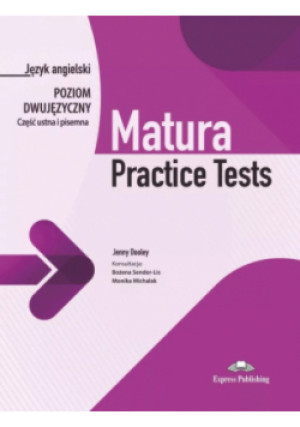 Matura Practice Tests Język angielski Poziom dwujęzyczny Część ustna i pisemna - Jenny Dooley - książka  wyd. 2023