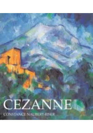 Cezanne - Constance Naubert-Riser - książka  wyd. 1991