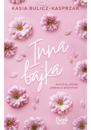 Inna bajka - Kasia Bulicz-Kasprzak - książka  wyd. 2024