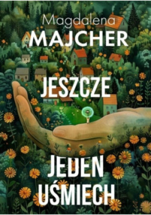 Jeszcze jeden uśmiech - Magdalena Majcher - książka  wyd. 2025