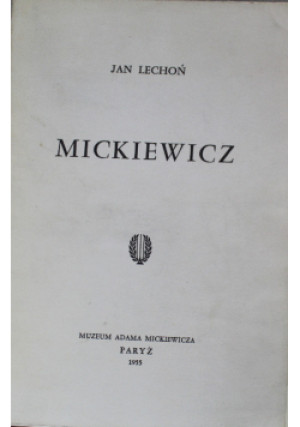 Mickiewicz - Jan Lechoń - książka  wyd. 1955