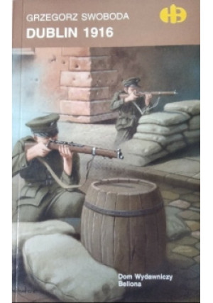 Dublin 1916 - Grzegorz Swoboda - książka historyczna wyd. 2006