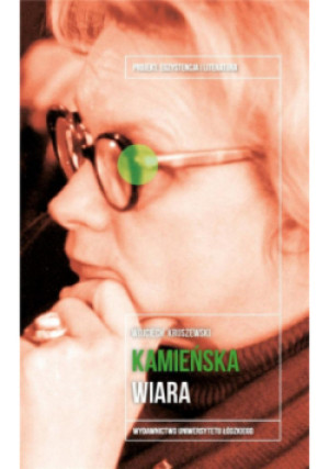 Anna Kamieńska Wiara - Wojciech Kruszewski - książka  wyd. 2024