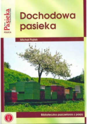 Dochodowa pasieka - Michał Piątek - książka  wyd. 2015