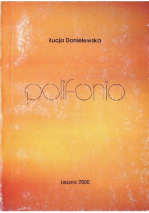 Polifonia - Łucja Danielewska - książka  wyd. 2000
