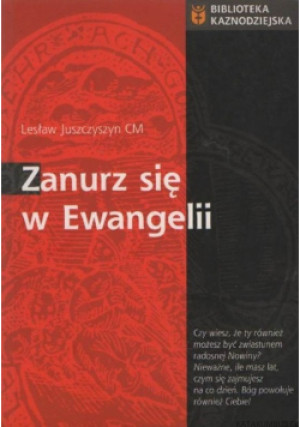 Zanurz się w Ewangelii - Lesław Juszczyn - książka  wyd. 2004