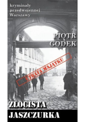 Złocista jaszczurka - Piotr Godek - książka historyczna wyd. 2022