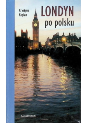 Londyn po polsku - Krystyna Kaplan - książka  wyd. 2006