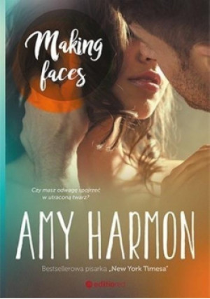 Making Faces - Amy Harmon - książka  wyd. 2017