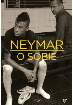 Neymar o sobie - Ivan More - książka  wyd. 2014