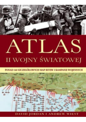 Atlas II wojny światowej - David Jordan - książka historyczna wyd. 2009