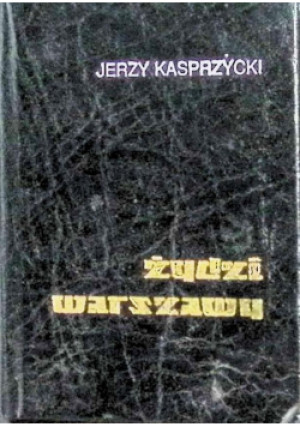 Żydzi Warszawy - Jerzy Kasprzycki - książka historyczna wyd. 1988