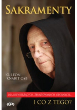 Sakramenty I co z tego - Leon Knabit - książka  wyd. 2008